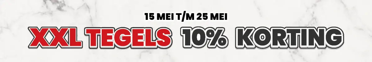 10% korting op XXL tegels van 15 t/m 25 mei